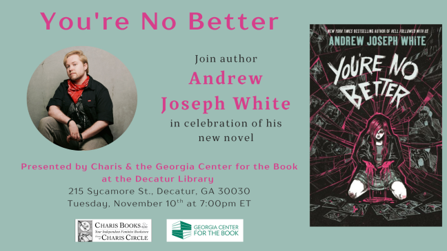 Book Cover: You're No Better by Andrew Joseph White; Author Talk; November 10, 7pm, Decatur Library Auditorium