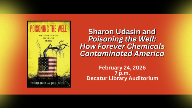 Sharon Udasin event on February 24th at 7 p.m. in the Decatur Library Auditorium for Poisoning the Well